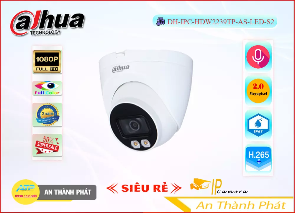 Camera IP Full Color DH-IPC-HDW2239TP-AS-LED-S2,DH-IPC-HDW2239TP-AS-LED-S2 Đang giảm giá,DH-IPC-HDW2239TP-AS-LED-S2 bán chạy nhất,Thông số DH-IPC-HDW2239TP-AS-LED-S2 Công Nghệ POE ,Bán rẻ DH-IPC-HDW2239TP-AS-LED-S2,Giá DH-IPC-HDW2239TP-AS-LED-S2 2.0 MP FULL HD 1080P ,Nhà Phân Phối ,DH-IPC-HDW2239TP-AS-LED-S2 Bán Sỉ,Giá Bán DH-IPC-HDW2239TP-AS-LED-S2,Điểm bán DH-IPC-HDW2239TP-AS-LED-S2,thông số DH-IPC-HDW2239TP-AS-LED-S2,DH-IPC-HDW2239TP-AS-LED-S2 Giá rẻ nhất,DH-IPC-HDW2239TP-AS-LED-S2 Giá Khuyến Mãi